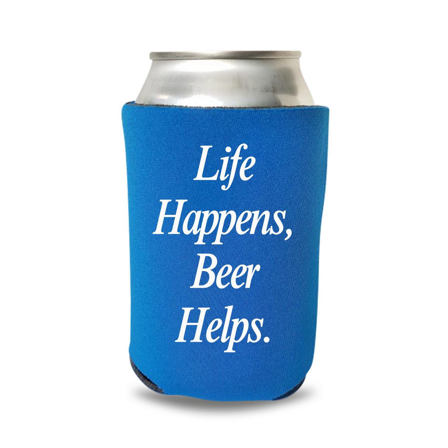 Funny Beer Can Coolers, Life Happens, Beer Helps Coolies