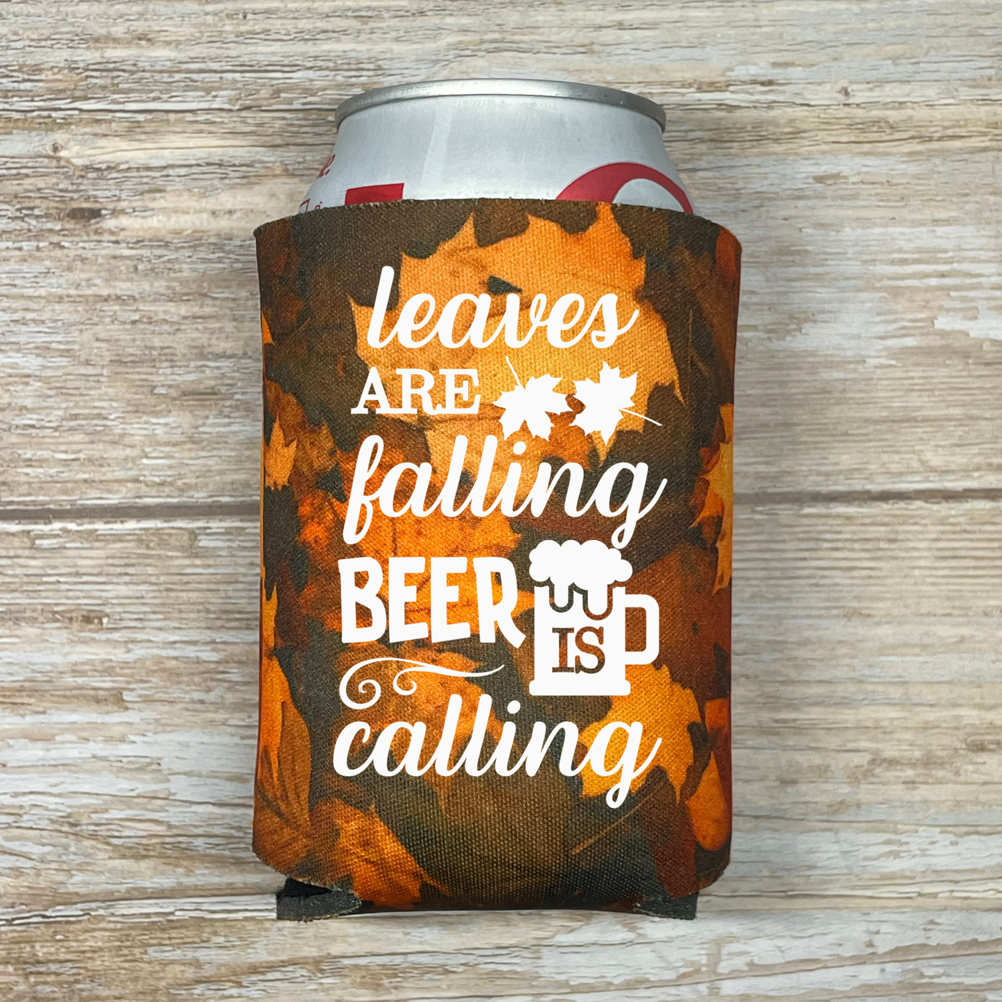 Fall Leaves Pattern Can Coolers, Leaves Are Falling Beer Is Calling Coolies