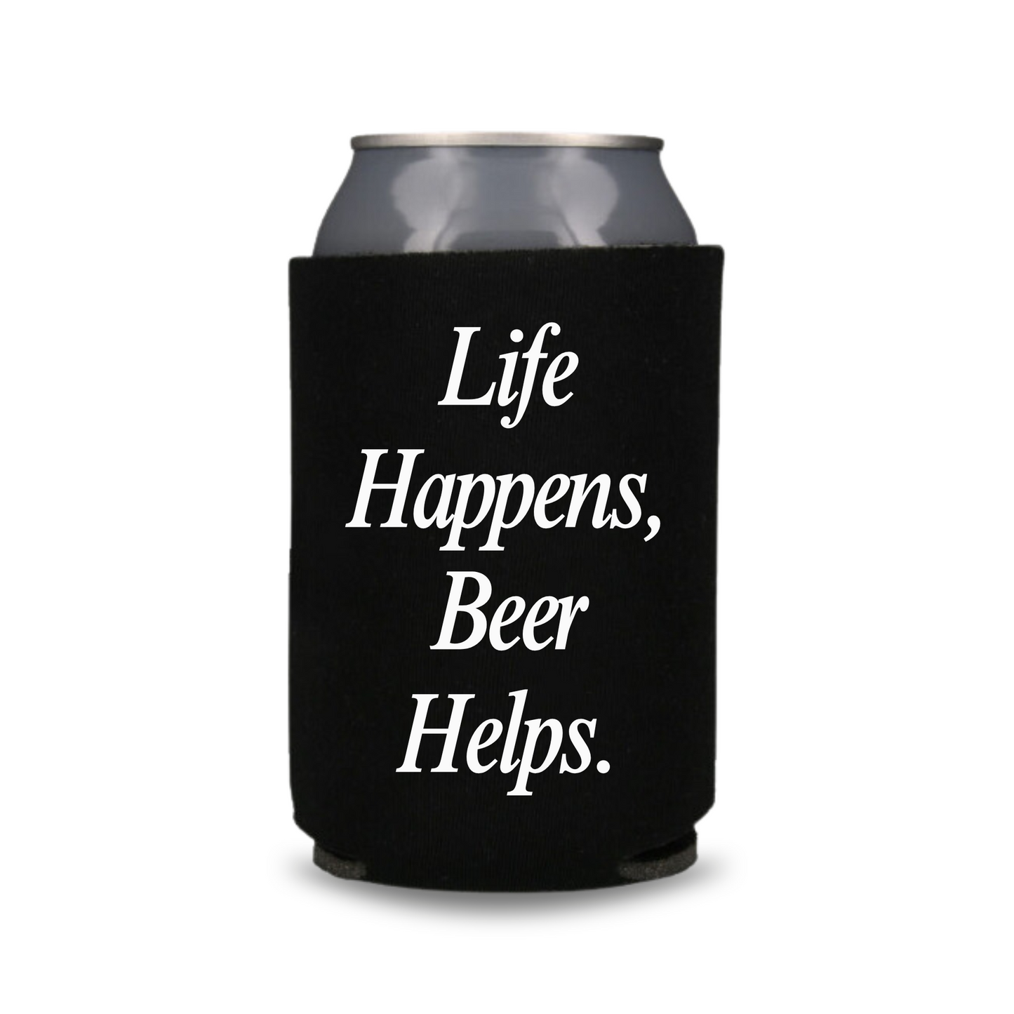 Funny Beer Can Coolers, Life Happens, Beer Helps Coolies