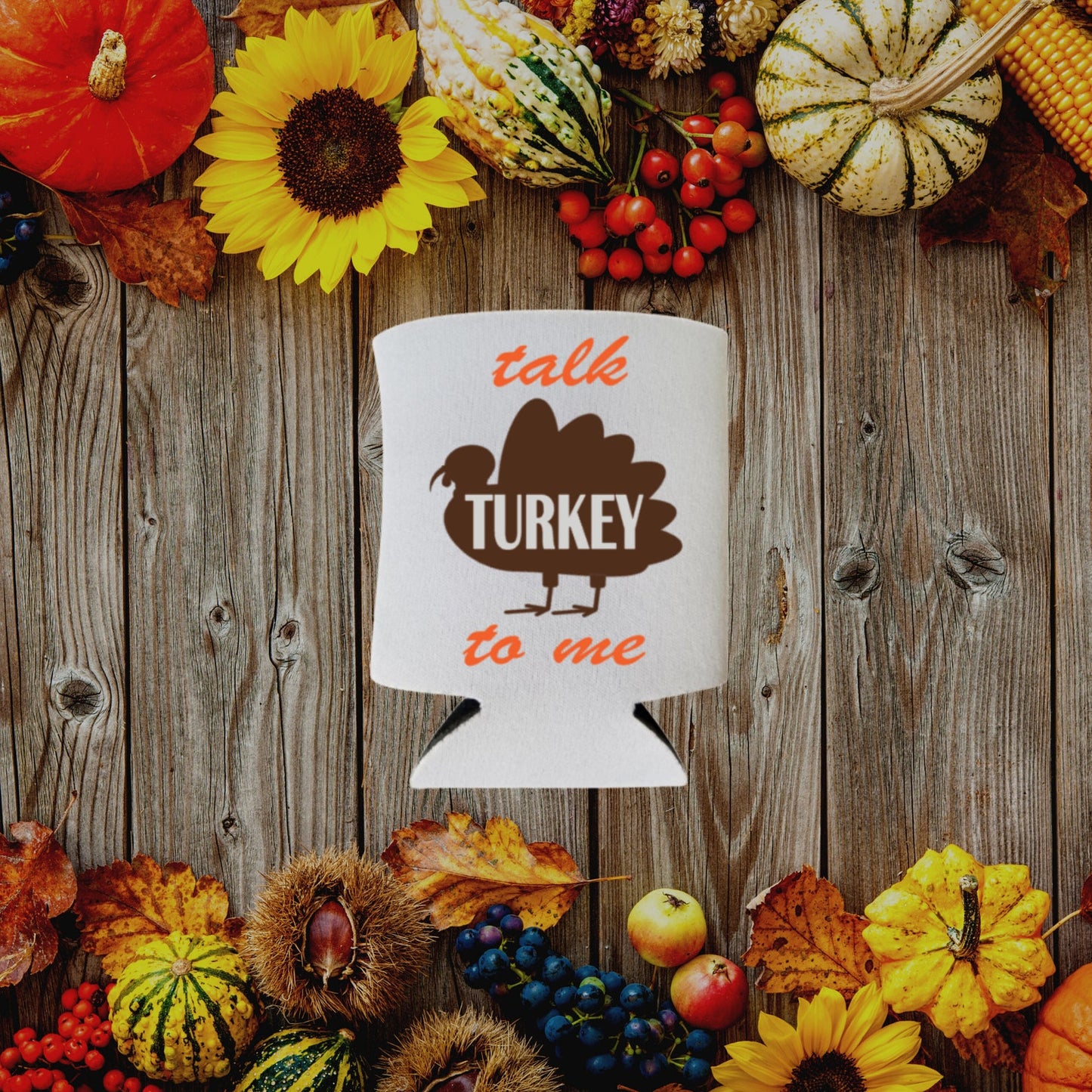 Thanksgiving Can Coolers, Talk Turkey To Me Coolies