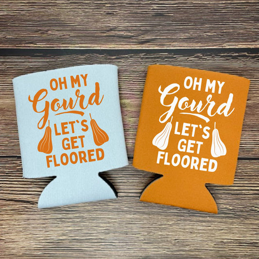 Fall Can Coolers, Oh My Gourd Let's Get Floored Coolies