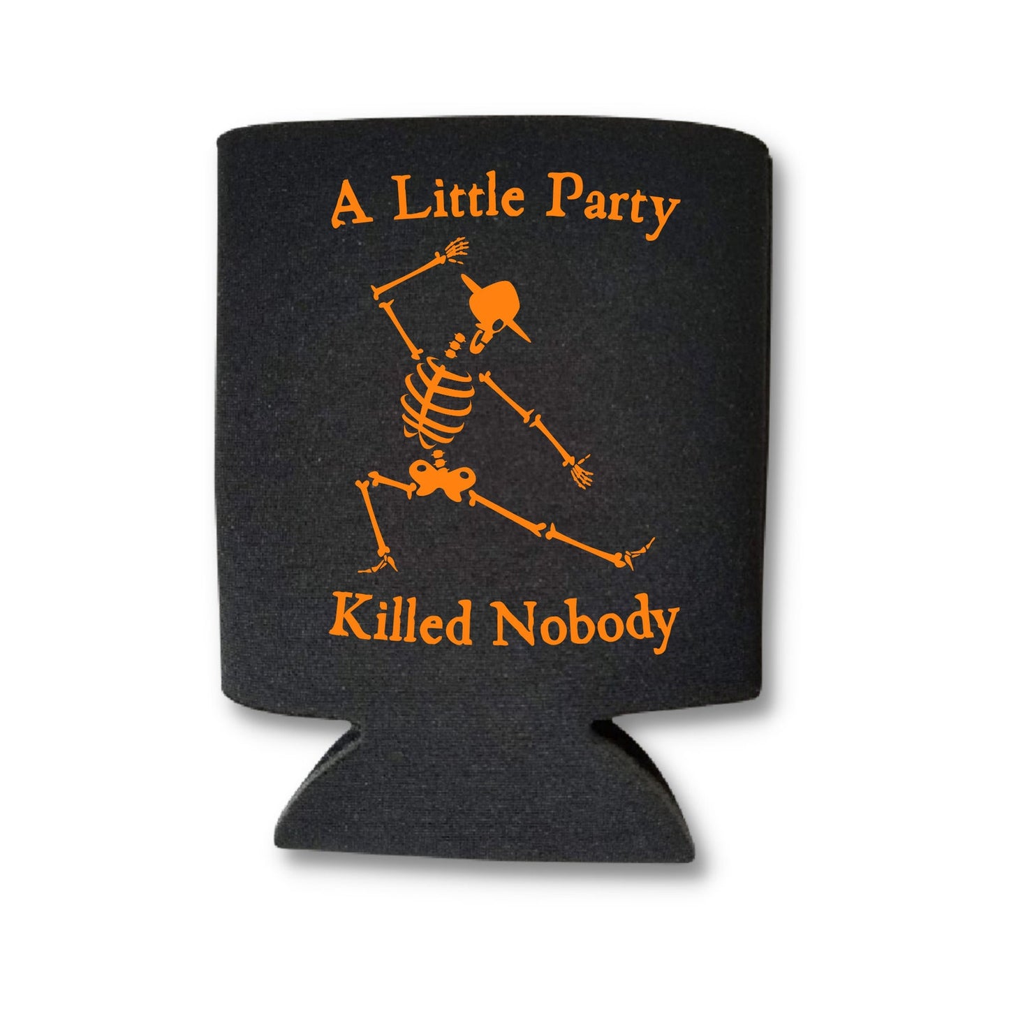 Funny Halloween Can Coolers, A Little Party Killed Nobody Beer Coolies