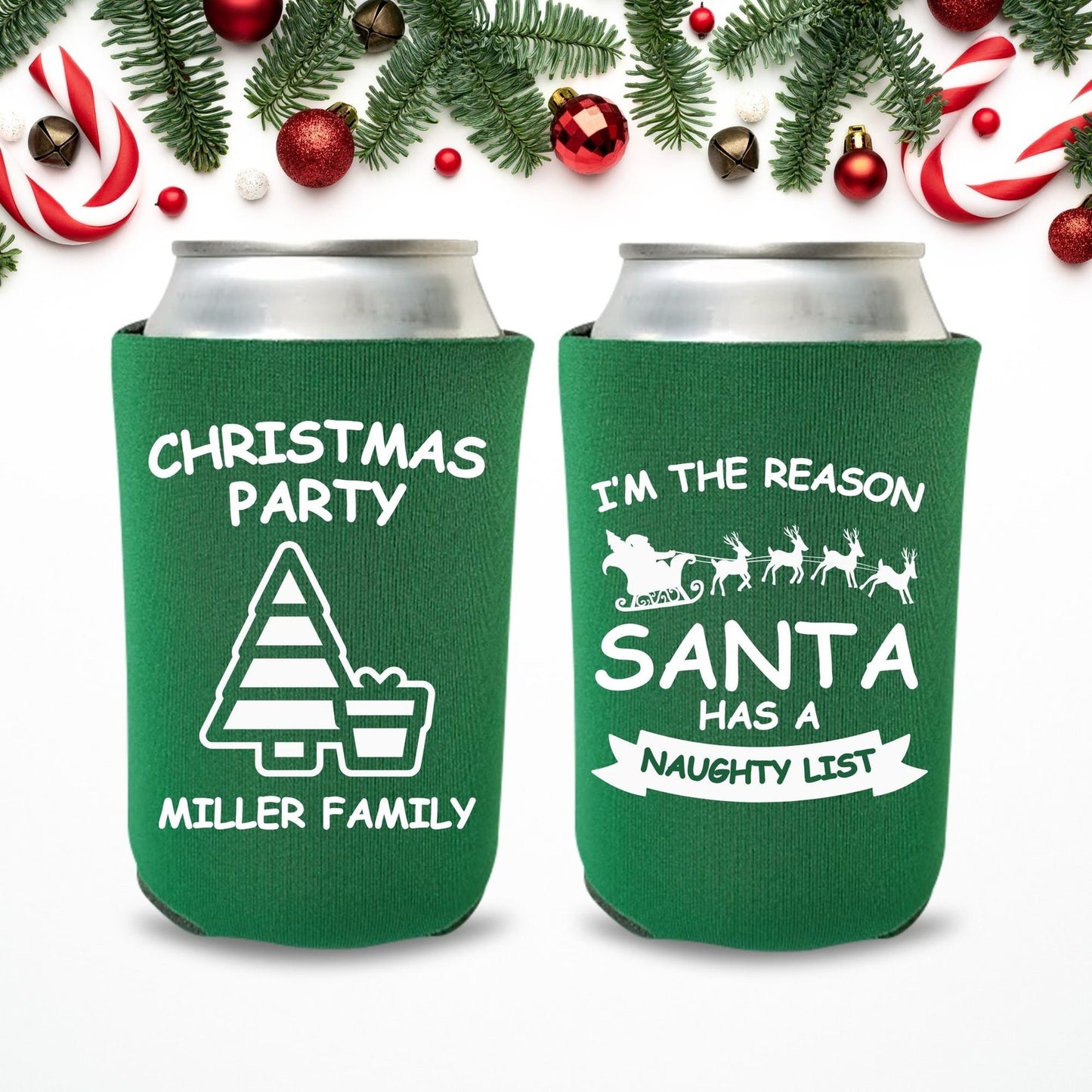 Custom Family Christmas Party Can Coolers, I'm The Reason Santa Has A Naughty List Beer Coolies