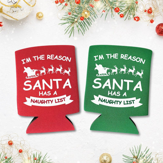 Christmas Can Coolers, I'm The Reason Santa Has A Naughty List Beer Coolies