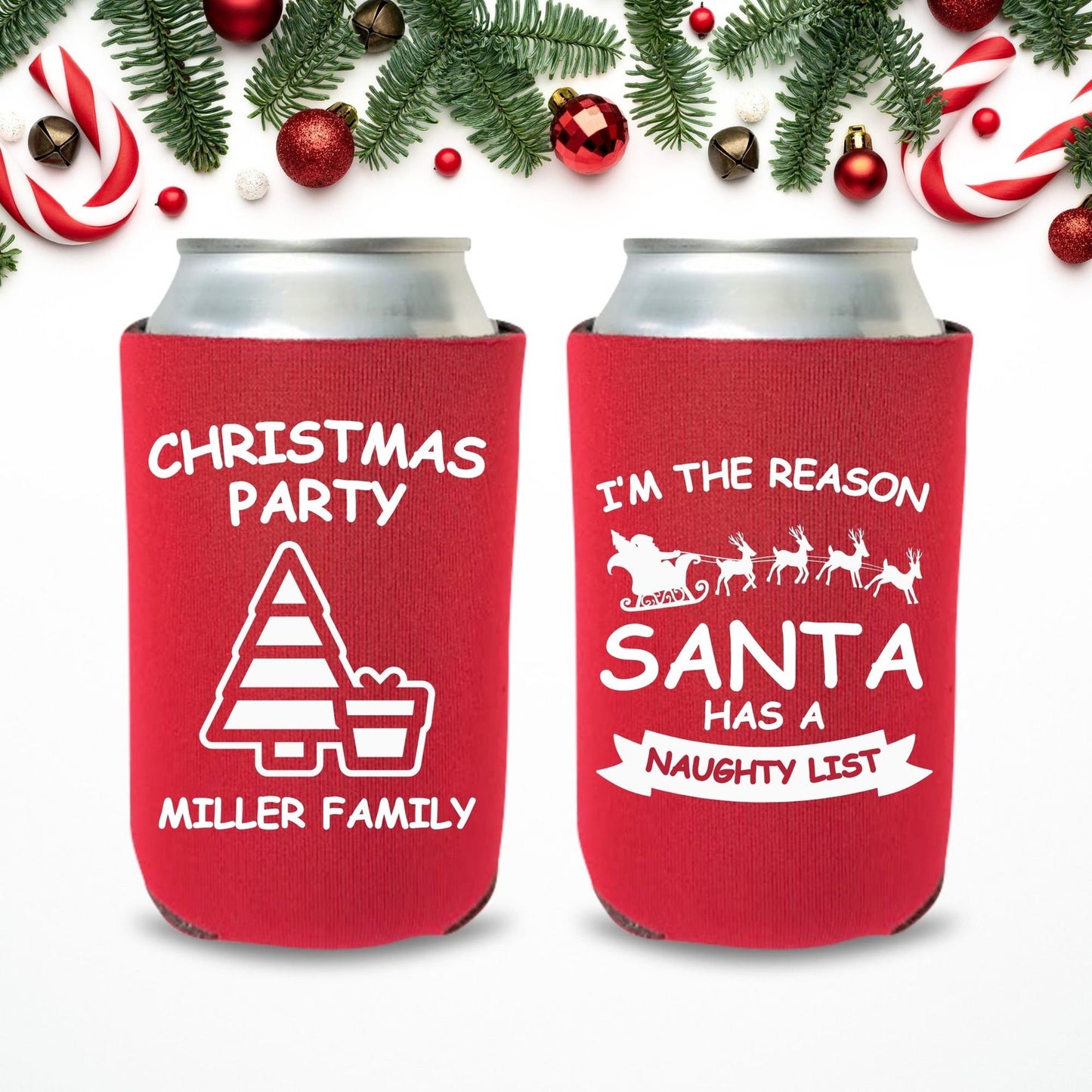Custom Family Christmas Party Can Coolers, I'm The Reason Santa Has A Naughty List Beer Coolies