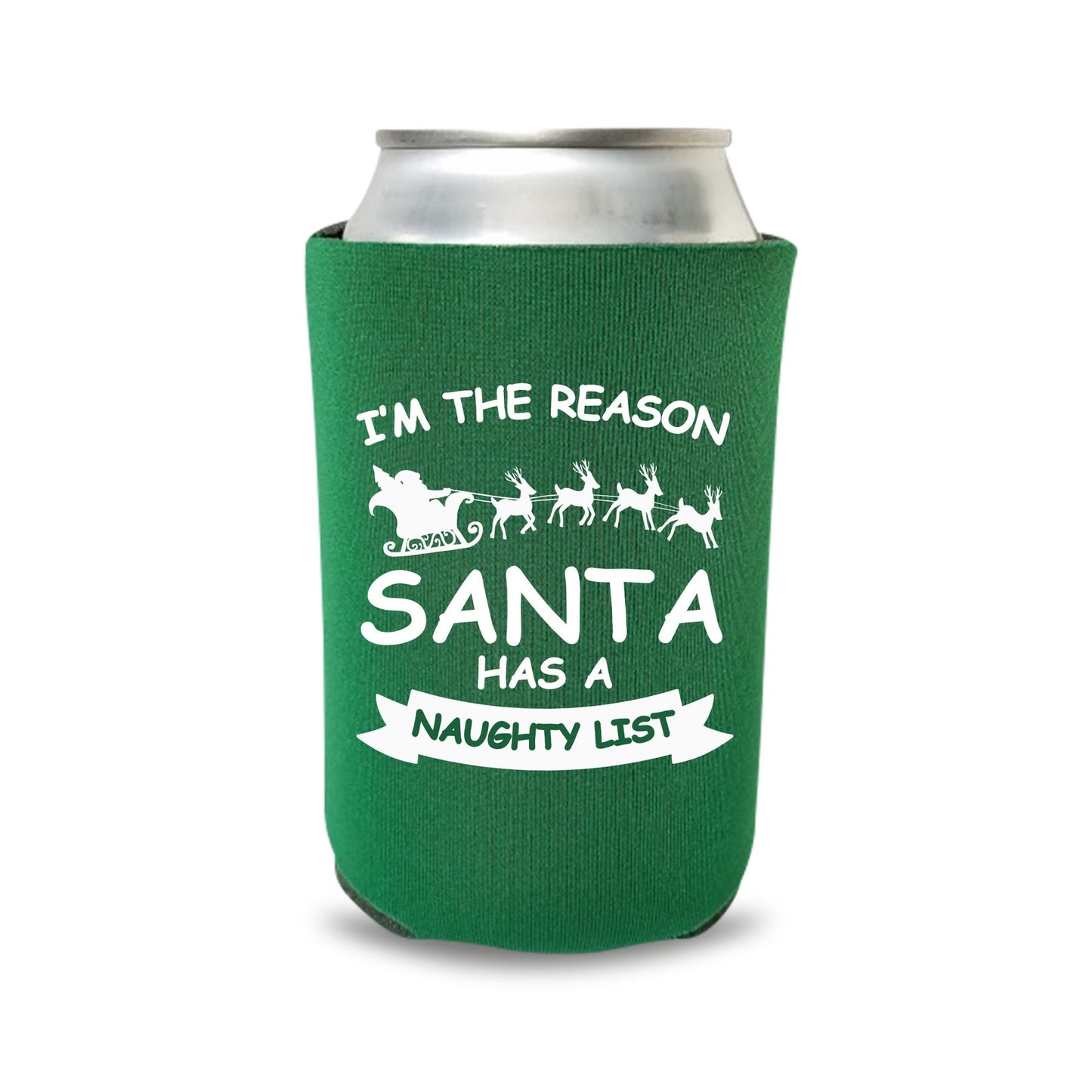 Christmas Can Coolers, I'm The Reason Santa Has A Naughty List Beer Coolies