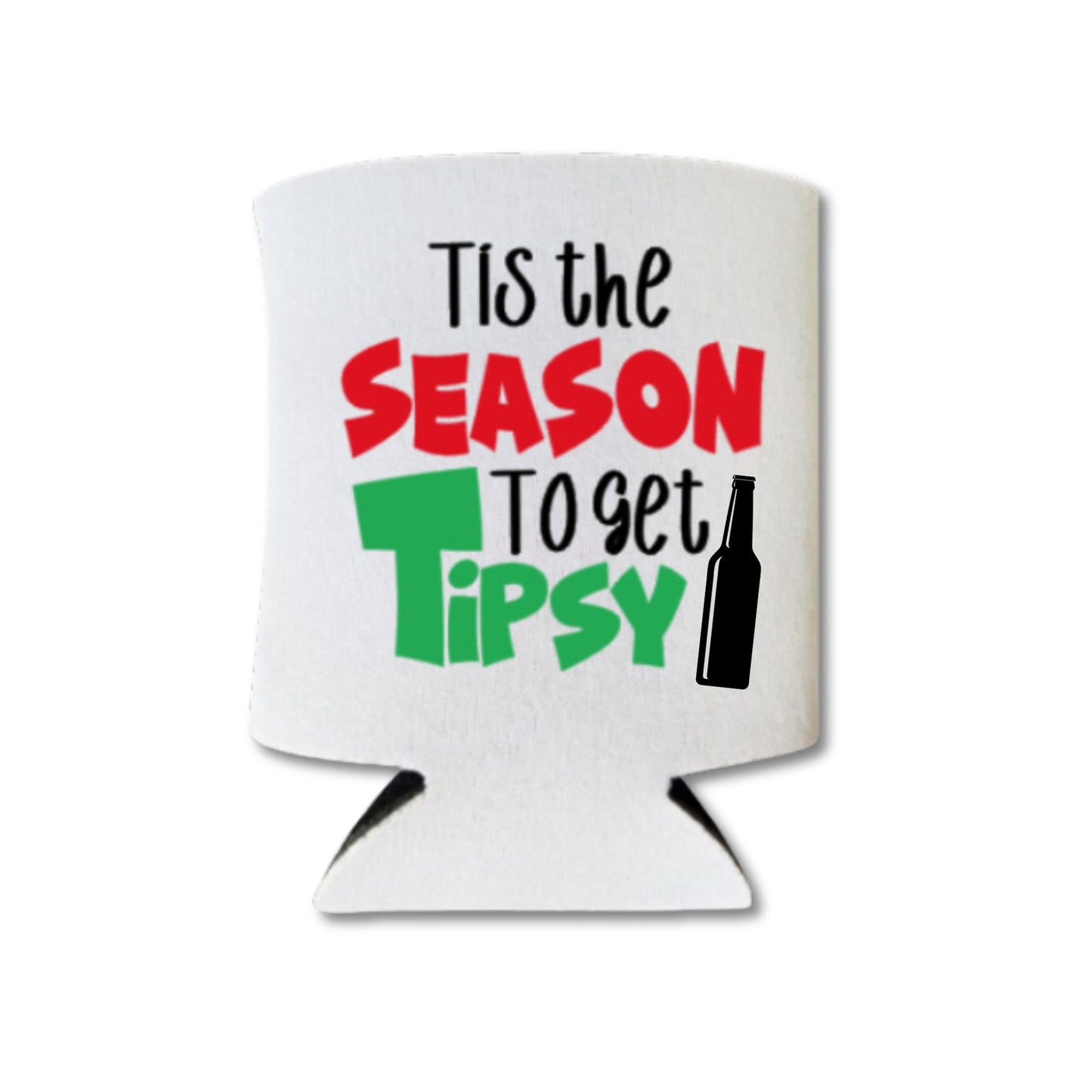 Christmas Can Coolers, Tis The Season To Get Tipsy Beer Coolies