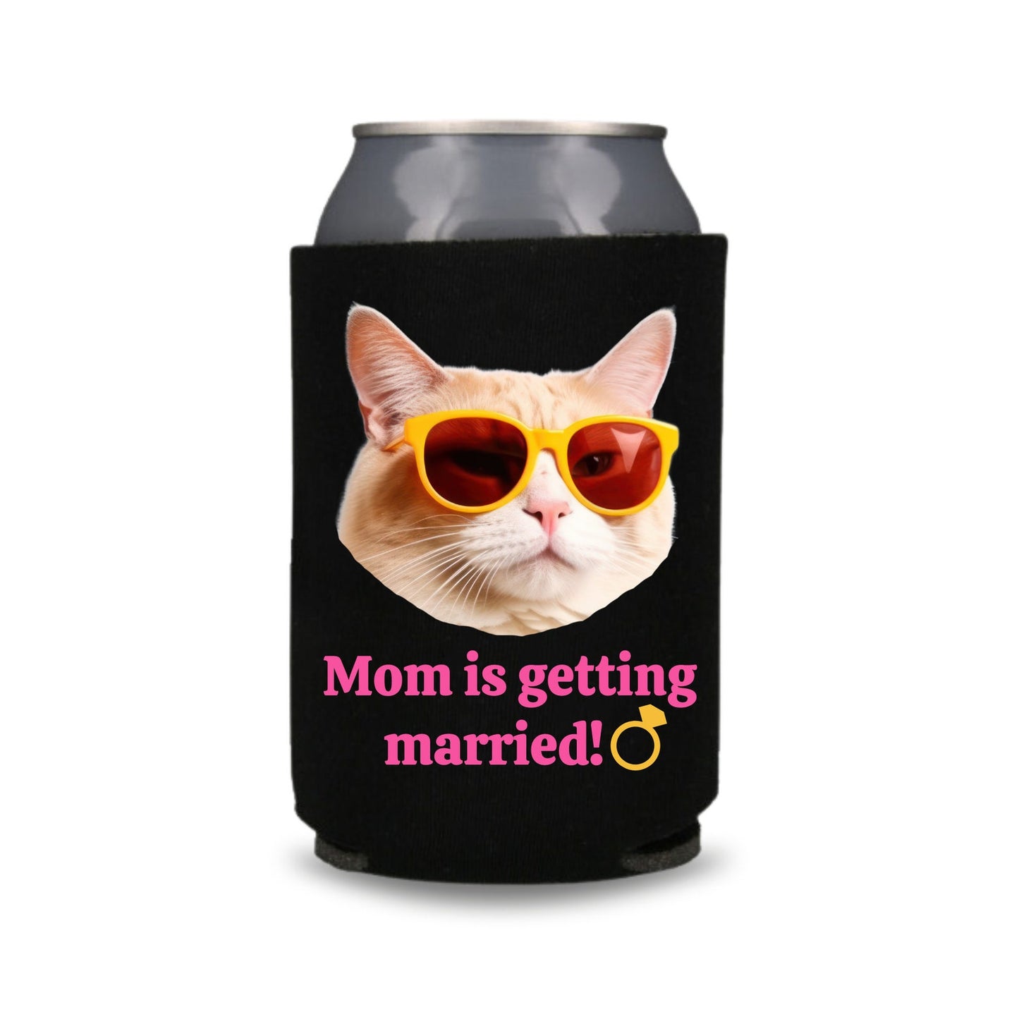Custom Bachelorette Can Coolers, Mom Is Getting Married Coolies Cat Mom
