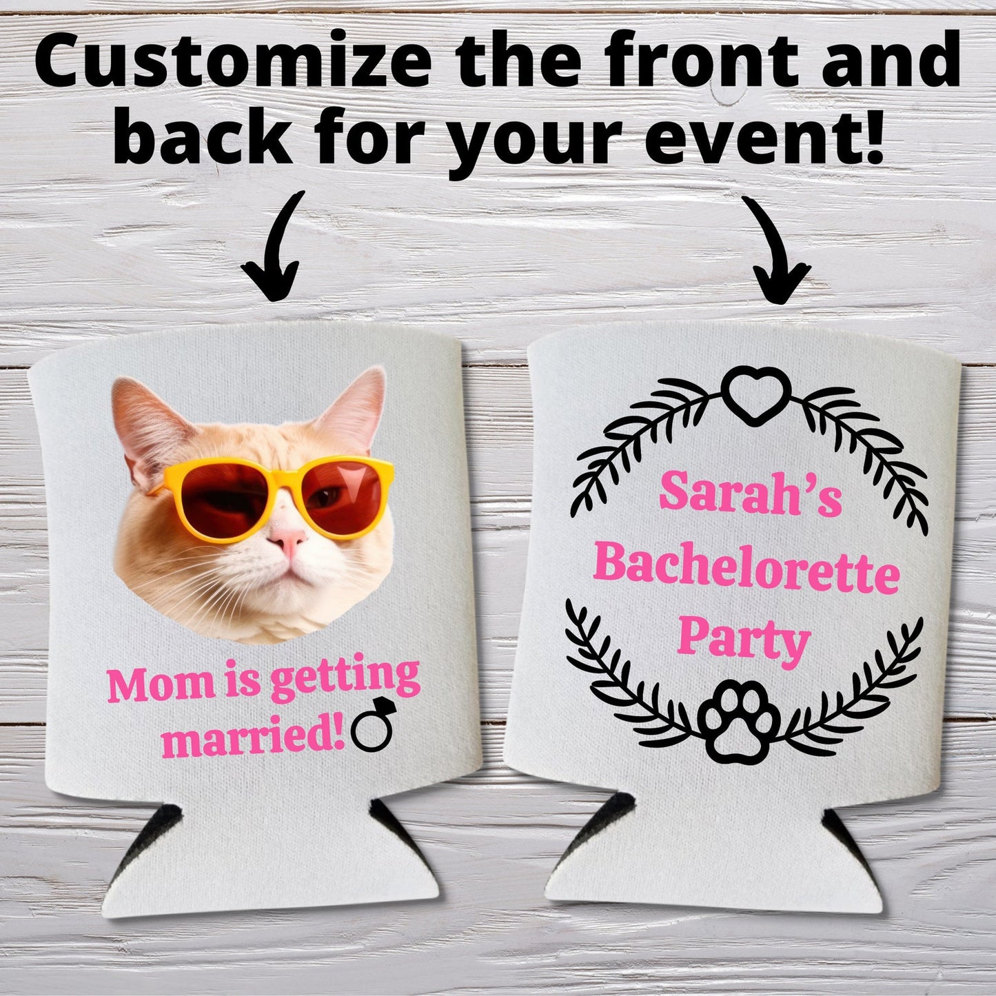 Custom Bachelorette Can Coolers, Mom Is Getting Married Coolies Cat Mom