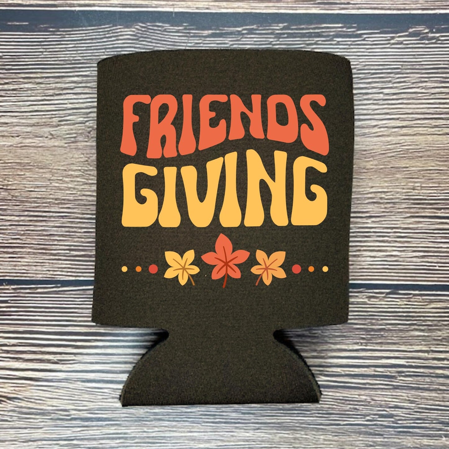 Thanksgiving Can Coolers, Friendsgiving Coolies