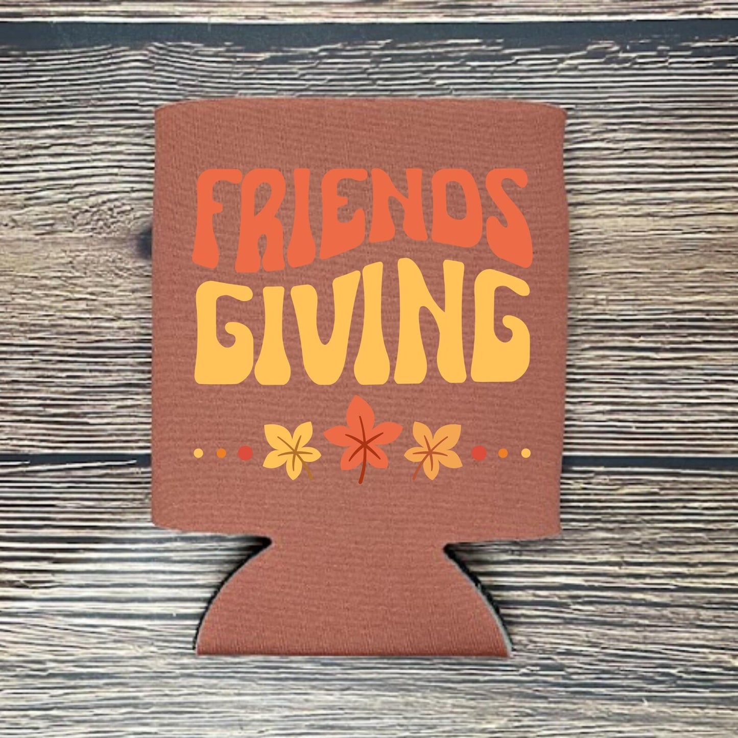 Thanksgiving Can Coolers, Friendsgiving Coolies