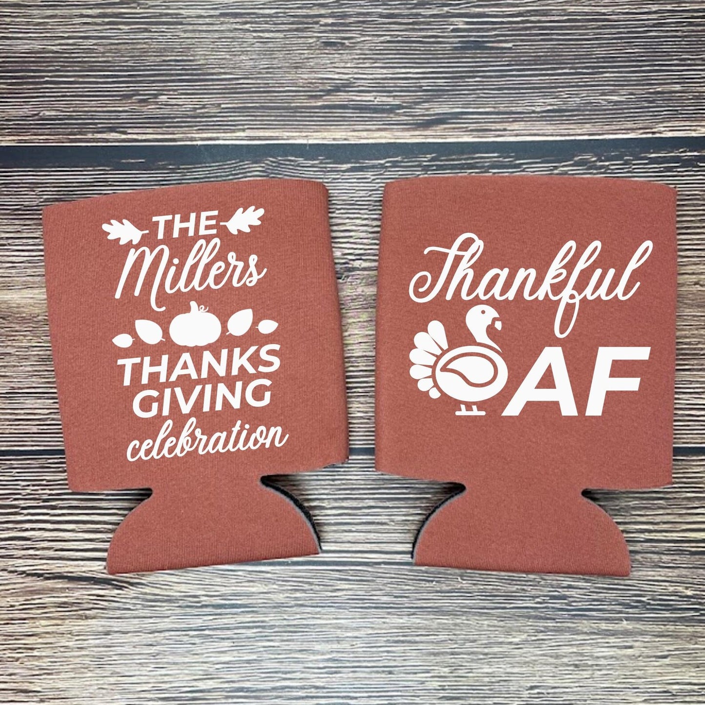 Custom Thanksgiving Can Coolers, Thanksgiving Celebration Thankful AF Coolies
