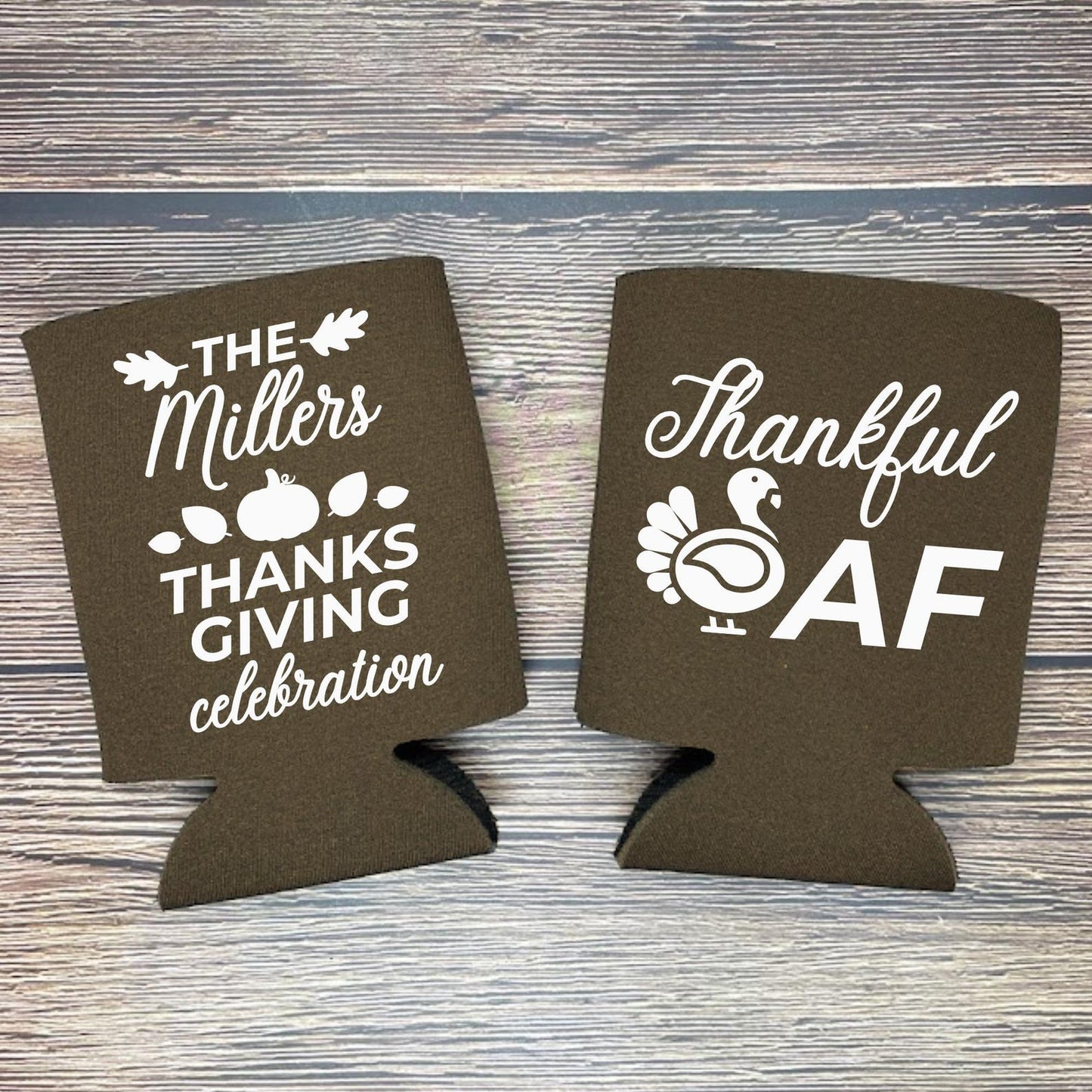 Custom Thanksgiving Can Coolers, Thanksgiving Celebration Thankful AF Coolies