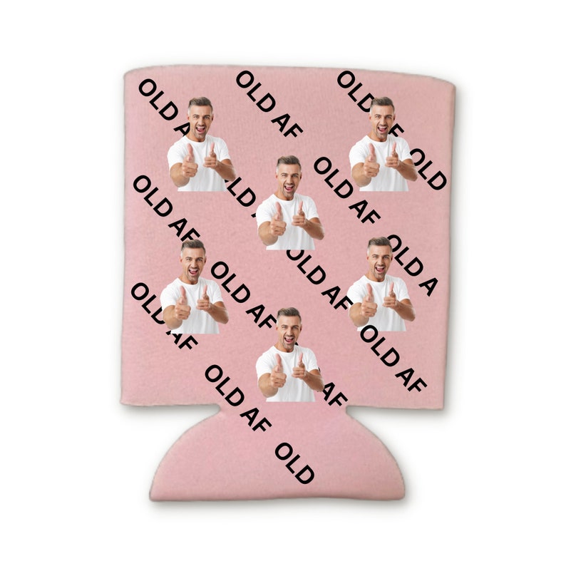 Custom Photo Birthday Can Cooler, OLD AF Coolies