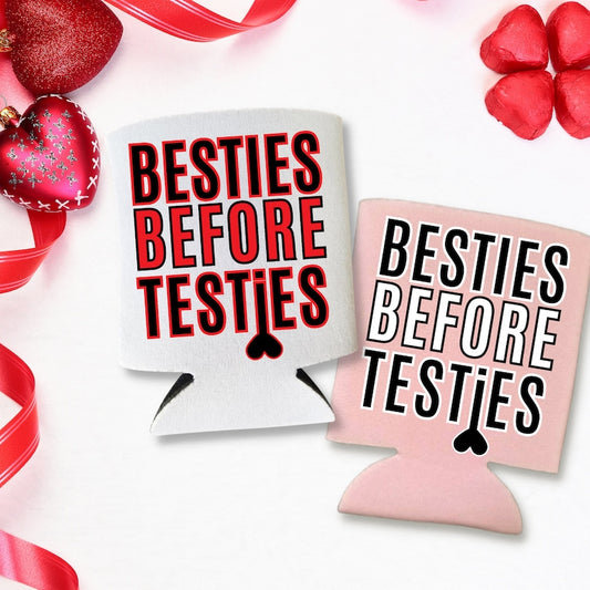 Funny Valentine's Day Besties Before Testies Can Coolers