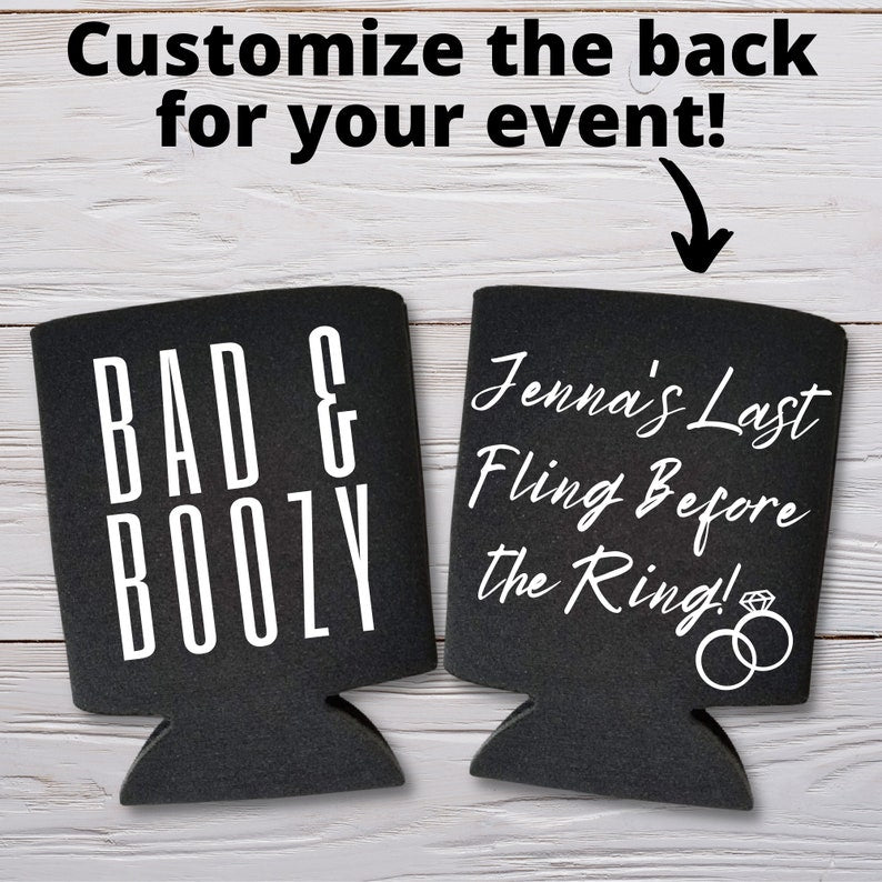 Custom Bachelorette Can Coolers, Bad & Boozy and Bride & Boozy Coolies