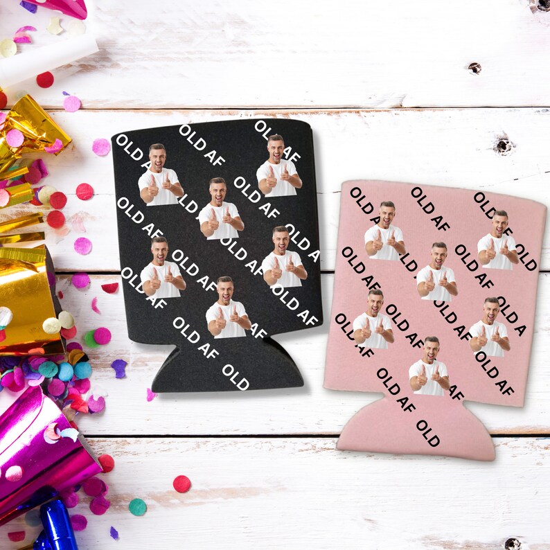 Custom Photo Birthday Can Cooler, OLD AF Coolies