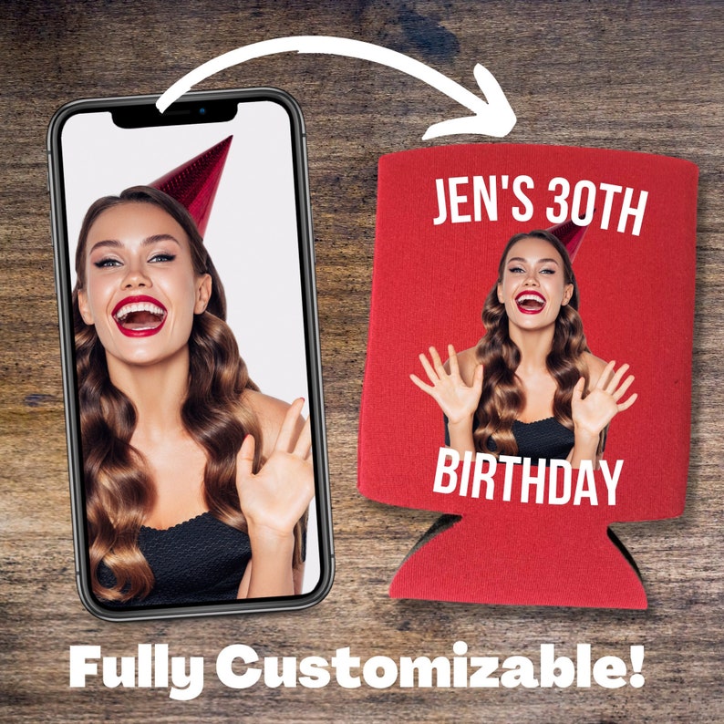 Custom Photo Birthday Party Can Cooler, Girlfriend Gift Coolies