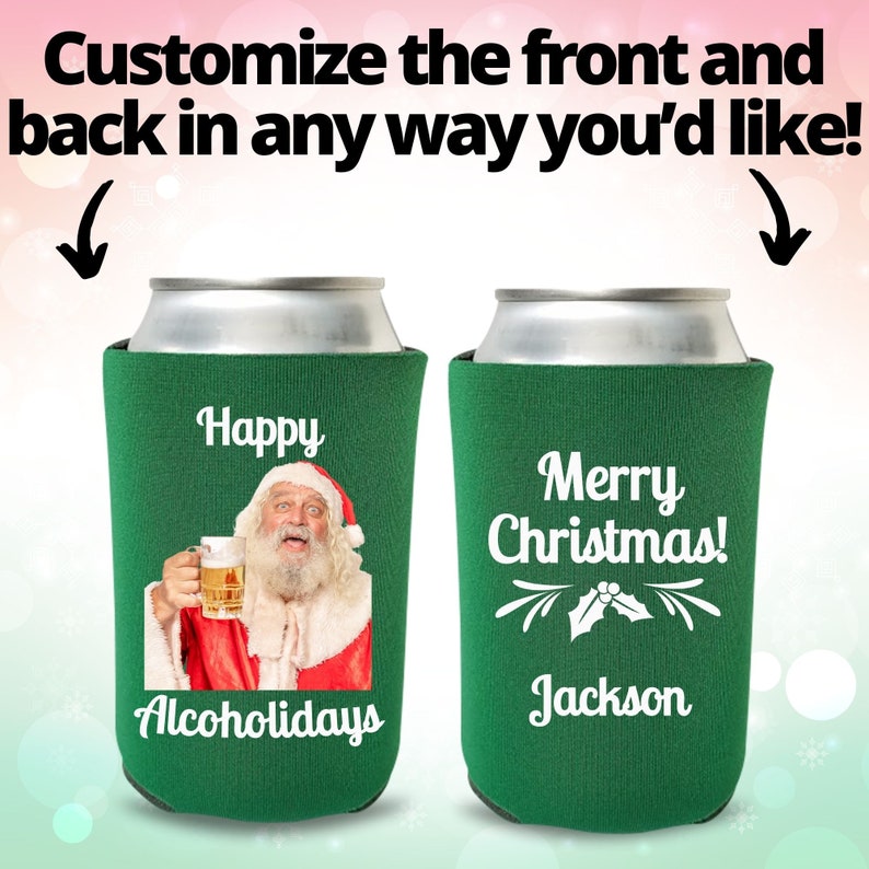 Custom Photo Christmas Can Cooler, Happy Alcoholidays - Merry Christmas Beer Coolies