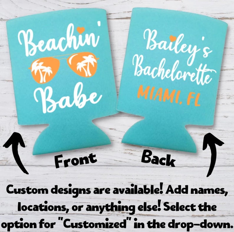 Custom Bachelorette Party Can Coolers, Beachin Bride and Beachin Babe Coolies