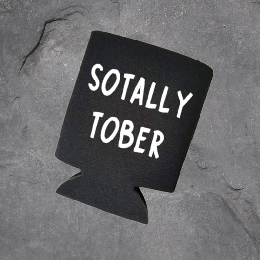 Funny Beer Can Cooler, Sotally Tober Coolies