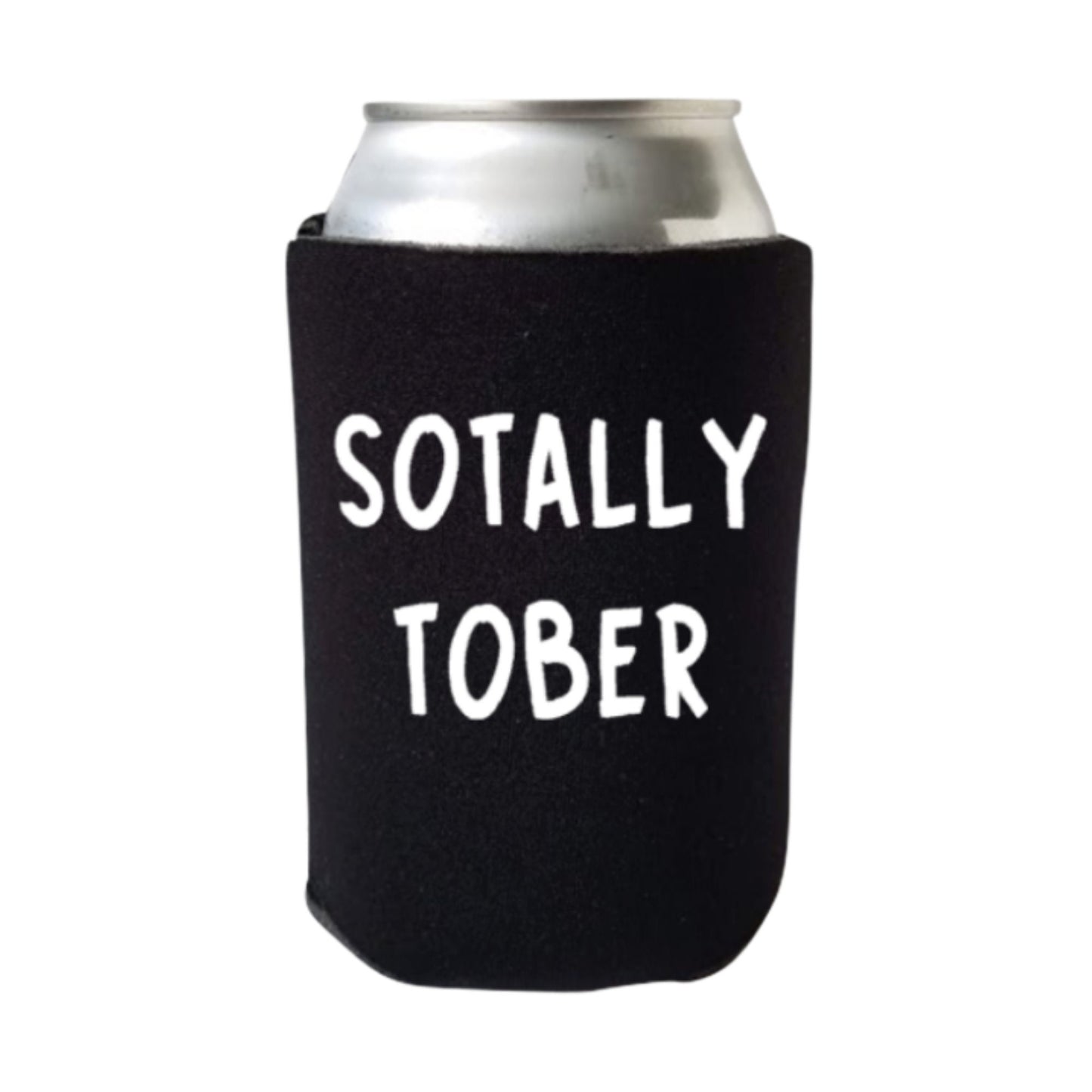 Funny Beer Can Cooler, Sotally Tober Coolies