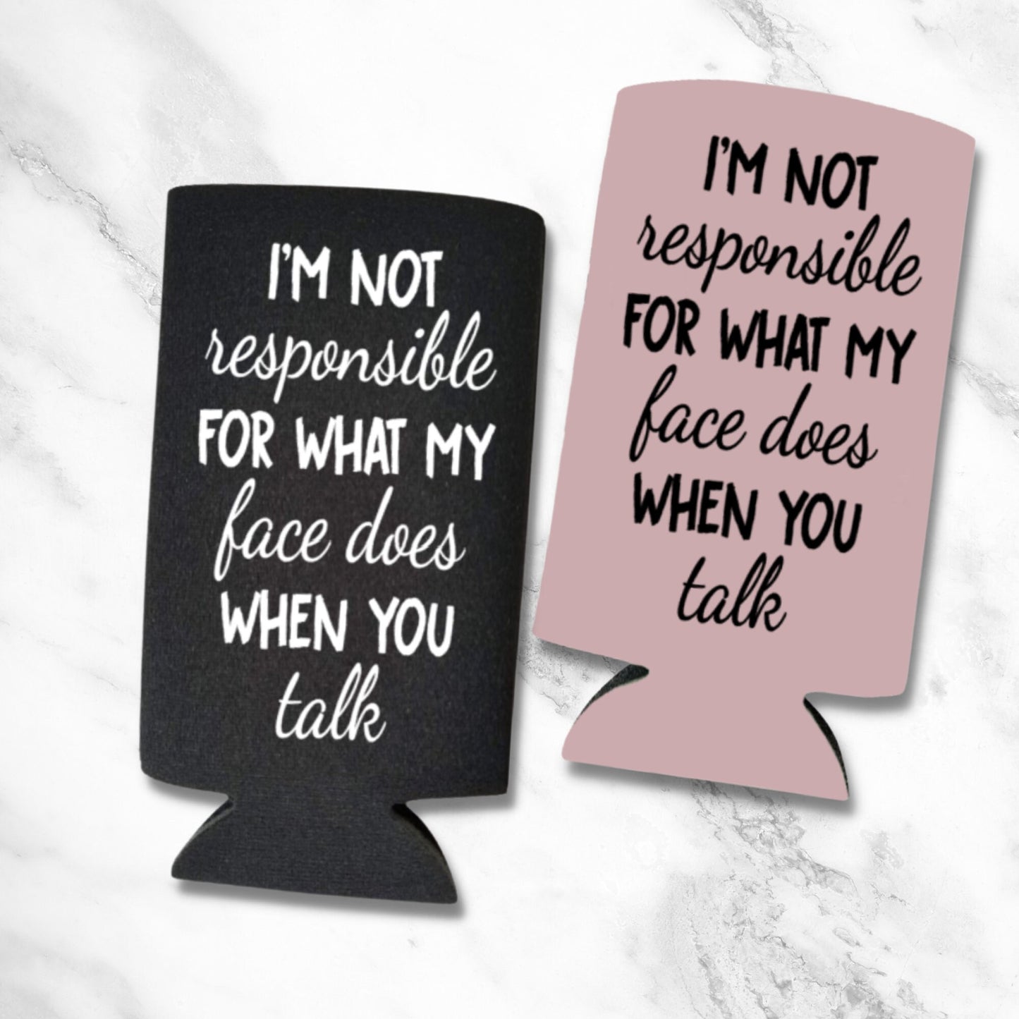 Funny Spiked Seltzer Coolers, I'm Not Responsible For What My Face Does When You Talk Skinny Coolies