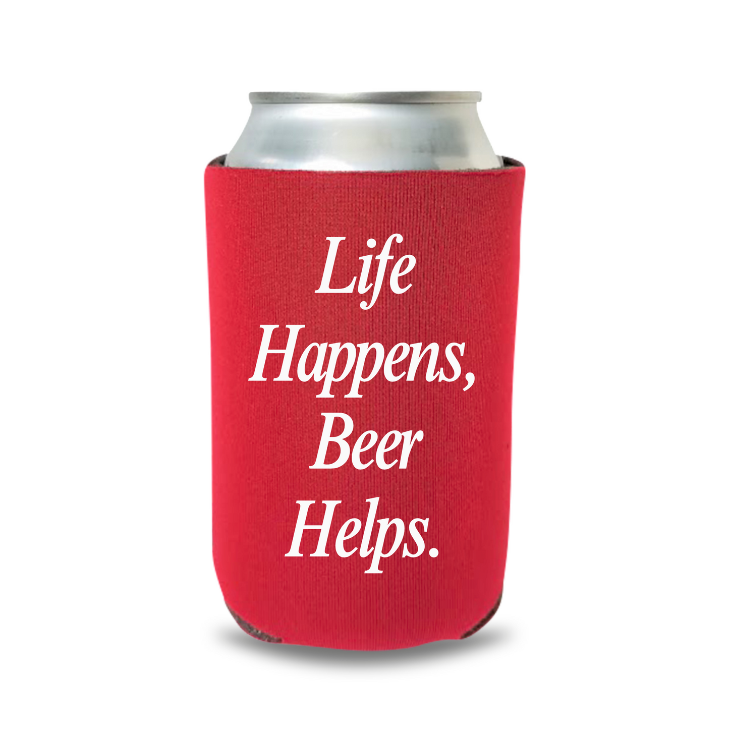 Funny Beer Can Coolers, Life Happens, Beer Helps Coolies