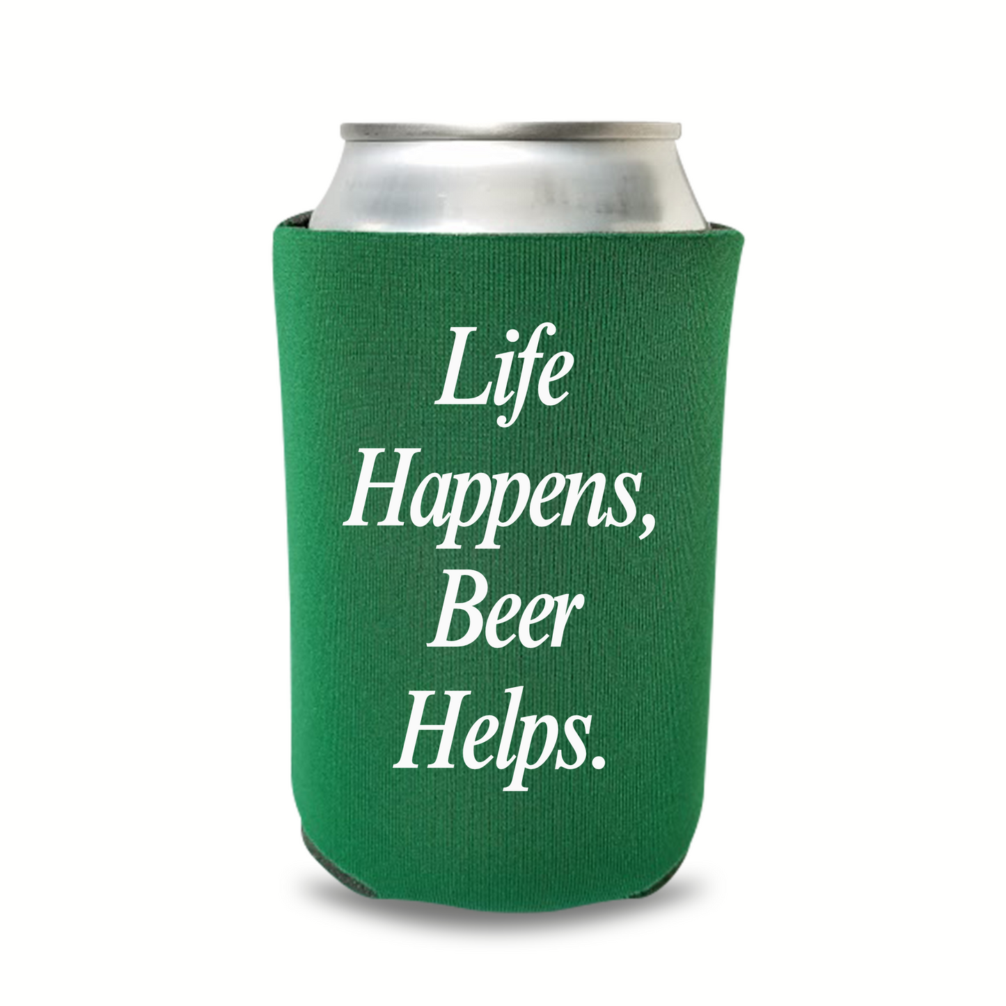 Funny Beer Can Coolers, Life Happens, Beer Helps Coolies