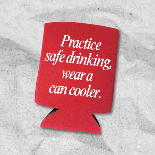 Funny Beer Can Coolers, Practice Safe Drinking Wear A Can Cooler Coolies