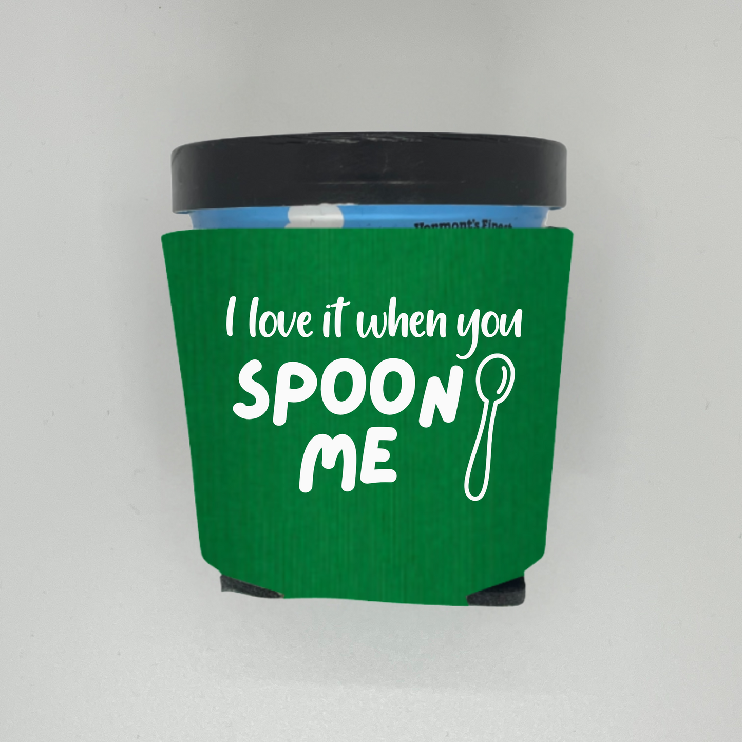 Foam Ice Cream Pint Cooler, I Love It When You Spoon Me