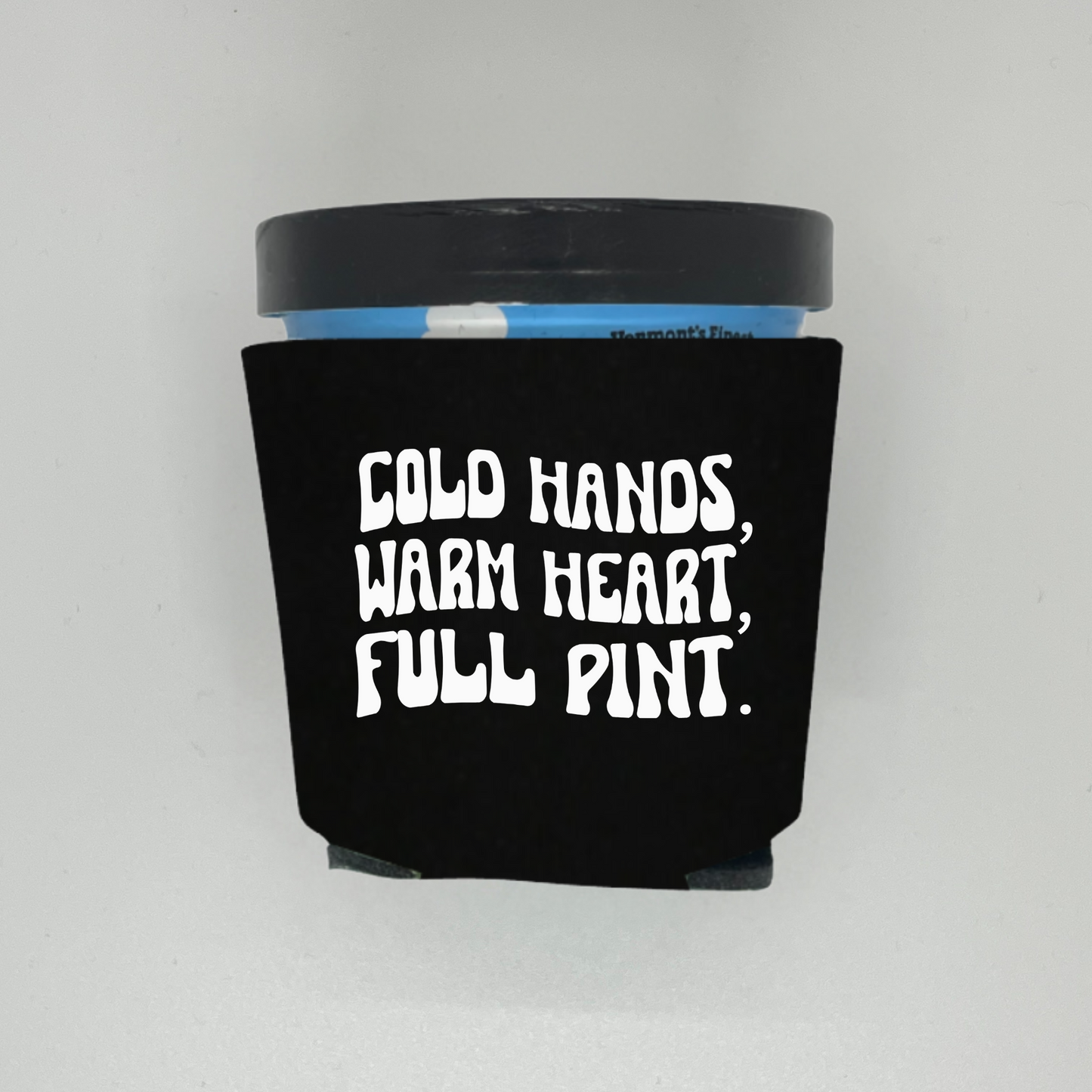 Ice Cream Pint Foam Sleeves, Cold Hands, Warm Heart, Full Pint