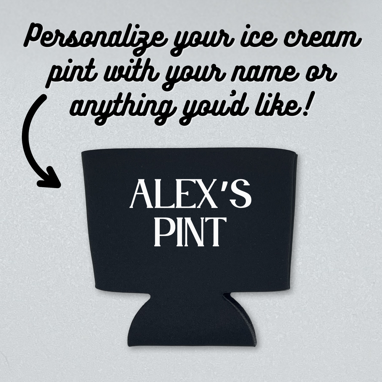 Custom Ice Cream Pint Sleeves, Personalized Name on Foam Ice Cream Pint Coolers