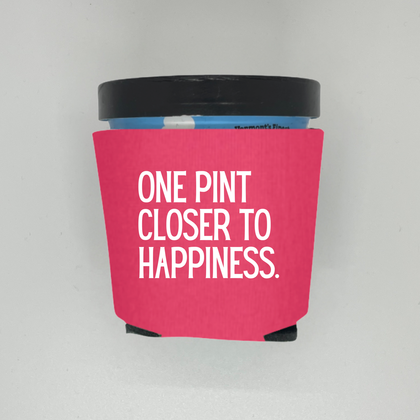 Foam Ice Cream Pint Sleeves, One Pint Closer To Happiness