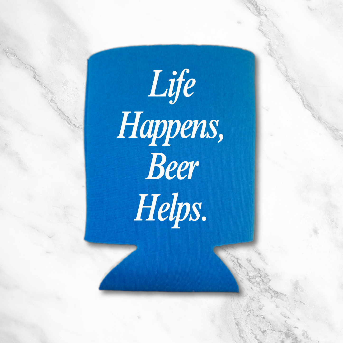 Funny Beer Can Coolers, Life Happens, Beer Helps Coolies
