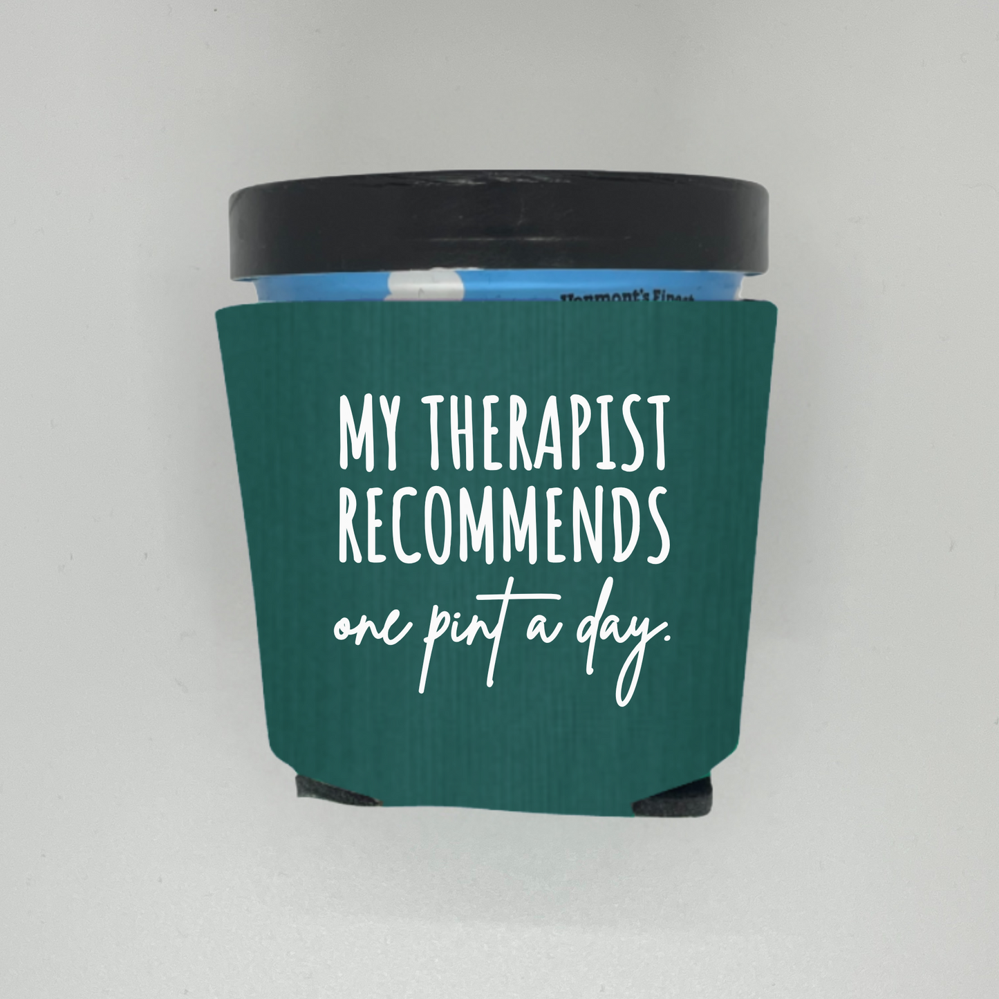 Foam Ice Cream Pint Sleeves, My Therapist Recommends One Pint A Day