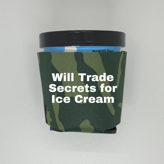 Foam Ice Cream Pint Sleeves, Will Trade Secrets For Ice Cream