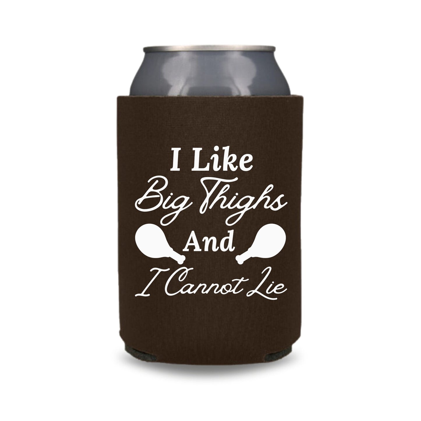 Thanksgiving Can Coolers, I Like Big Thighs And I Cannot Lie Coolies