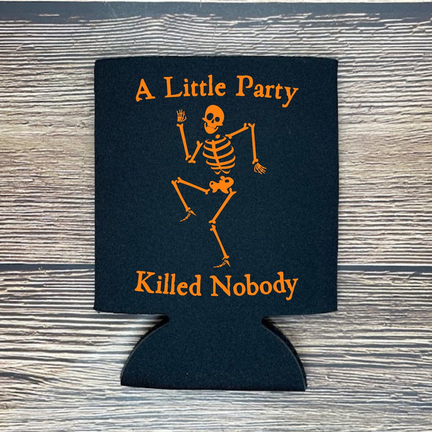 Halloween Can Coolers, A Little Party Killed Nobody Beer Coolies