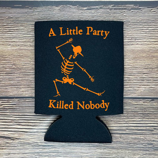 Funny Halloween Can Coolers, A Little Party Killed Nobody Beer Coolies