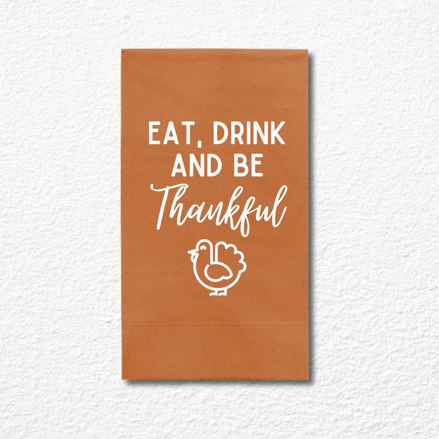 Thanksgiving Napkins, Eat Drink And Be Thankful Dinner Napkin