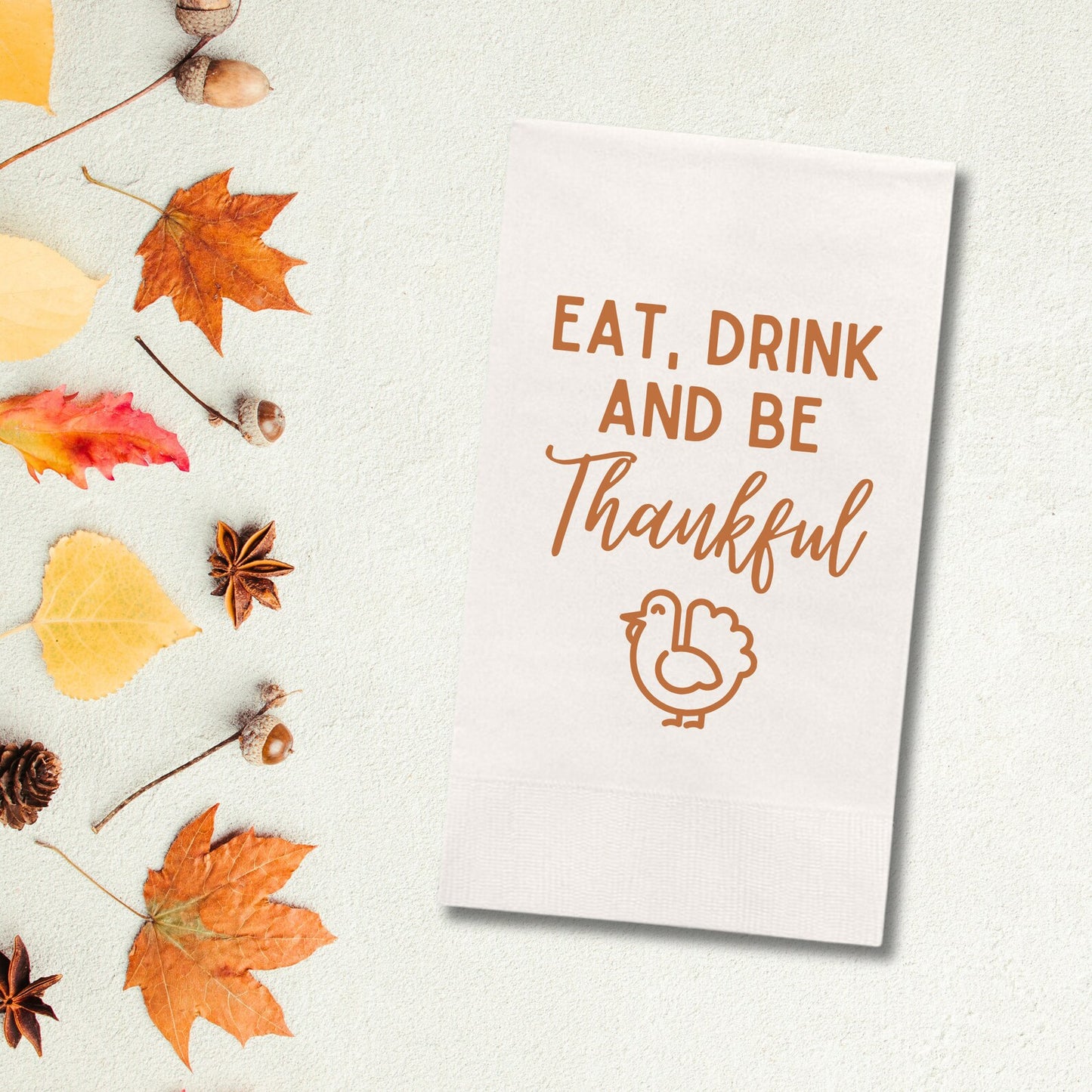 Thanksgiving Napkins, Eat Drink And Be Thankful Dinner Napkin