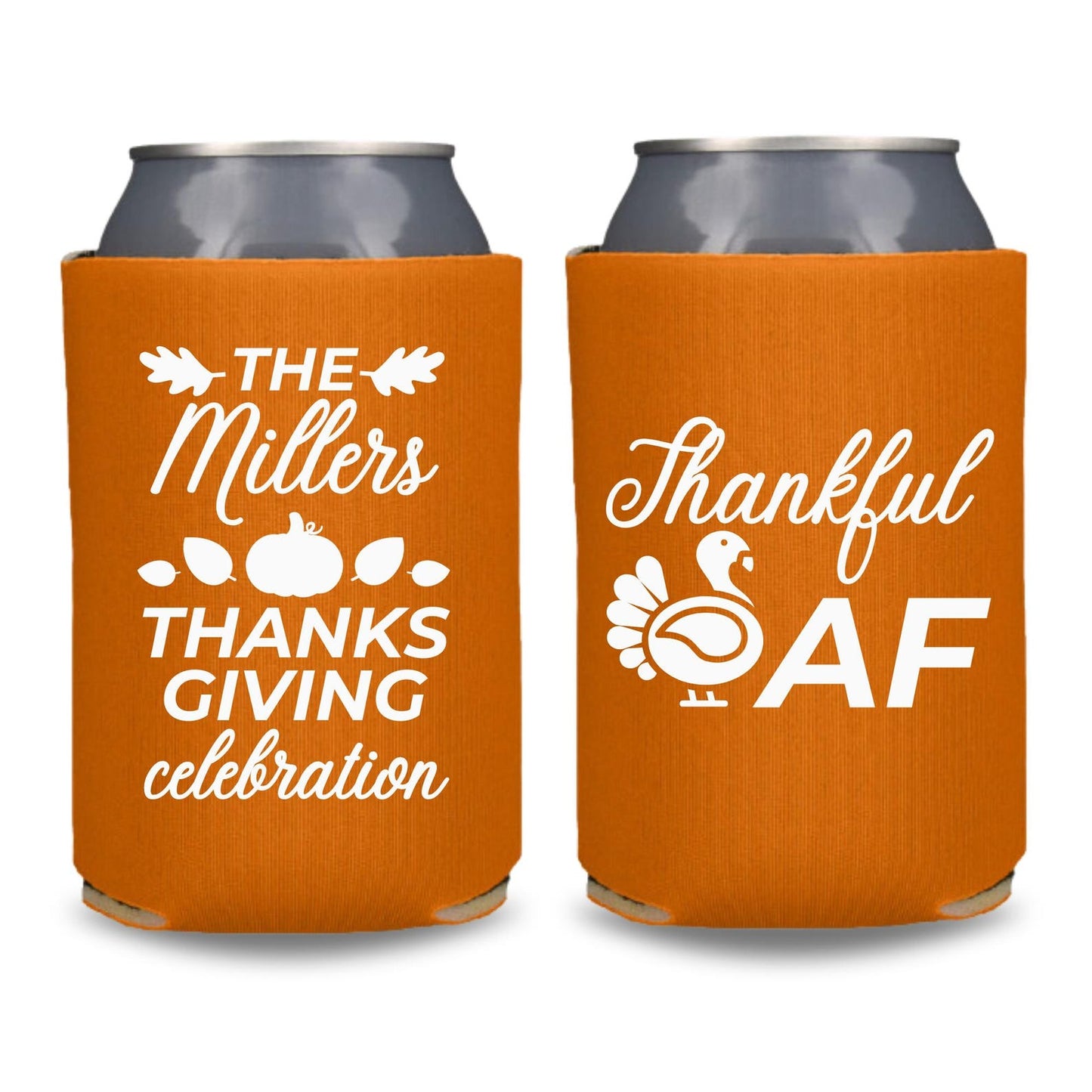 Custom Thanksgiving Can Coolers, Thanksgiving Celebration Thankful AF Coolies